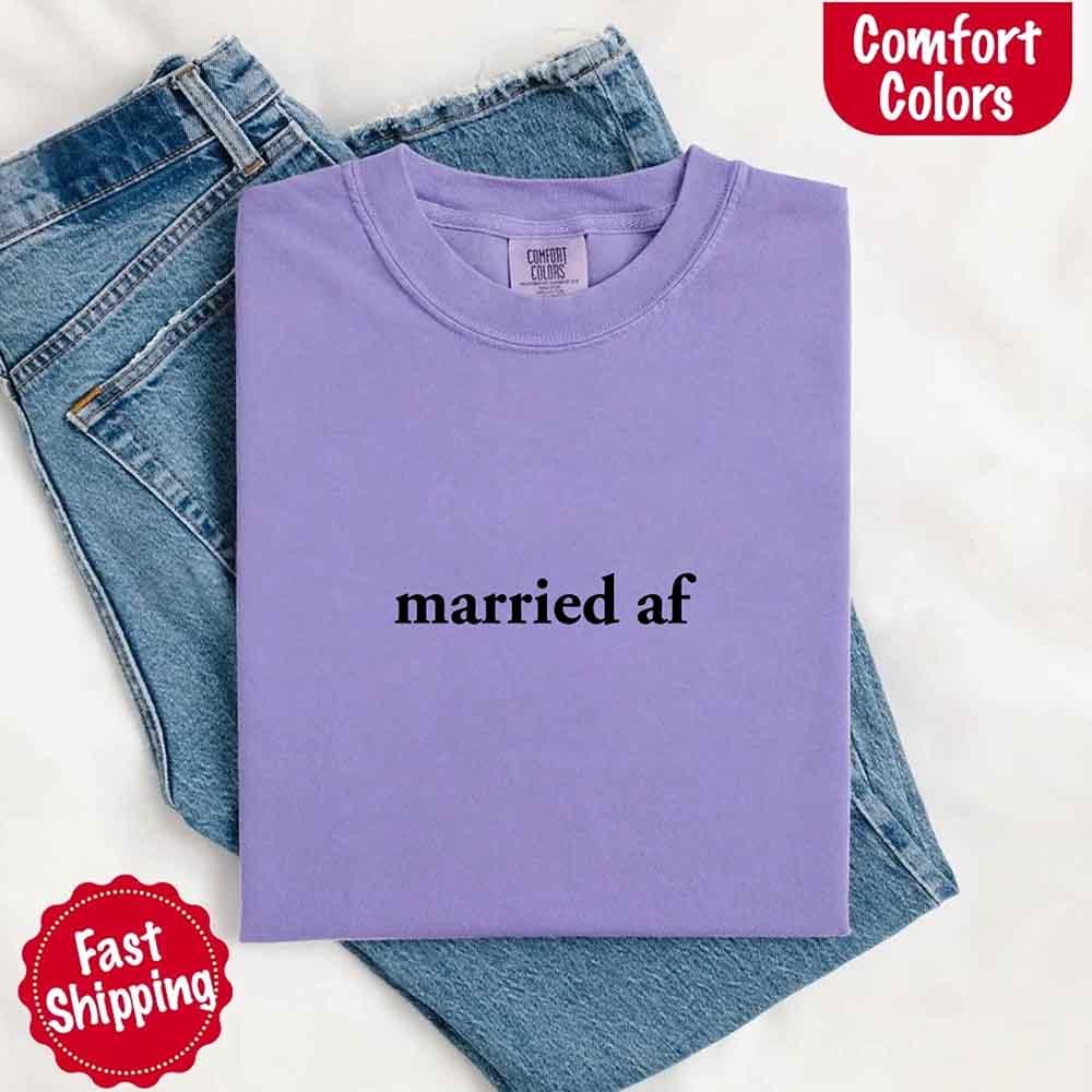 Married AF Comfort Colors T-Shirt, Just Married Couple Tee - Rooted & Reckless Co.