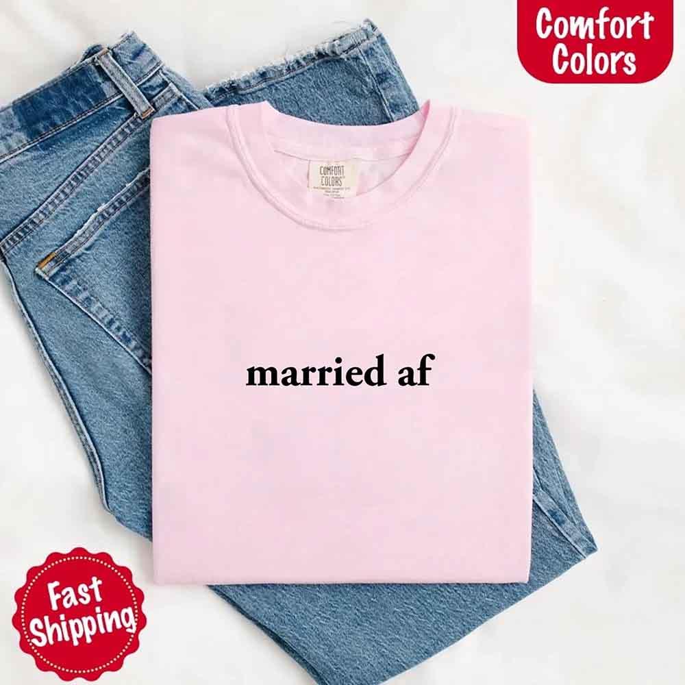 Married AF Comfort Colors T-Shirt, Just Married Couple Tee - Rooted & Reckless Co.