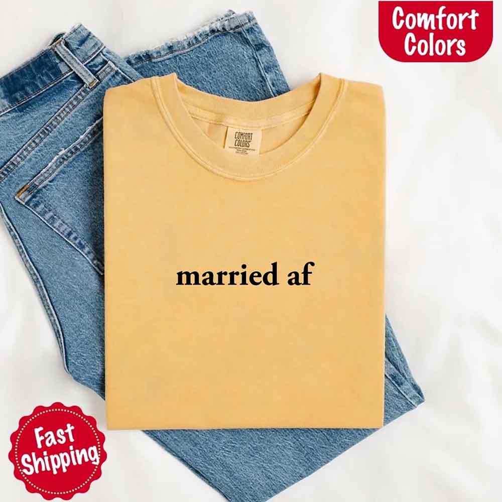 Married AF Comfort Colors T-Shirt, Just Married Couple Tee - Rooted & Reckless Co.