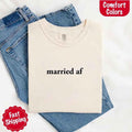Married AF Comfort Colors T-Shirt, Just Married Couple Tee - Rooted & Reckless Co.
