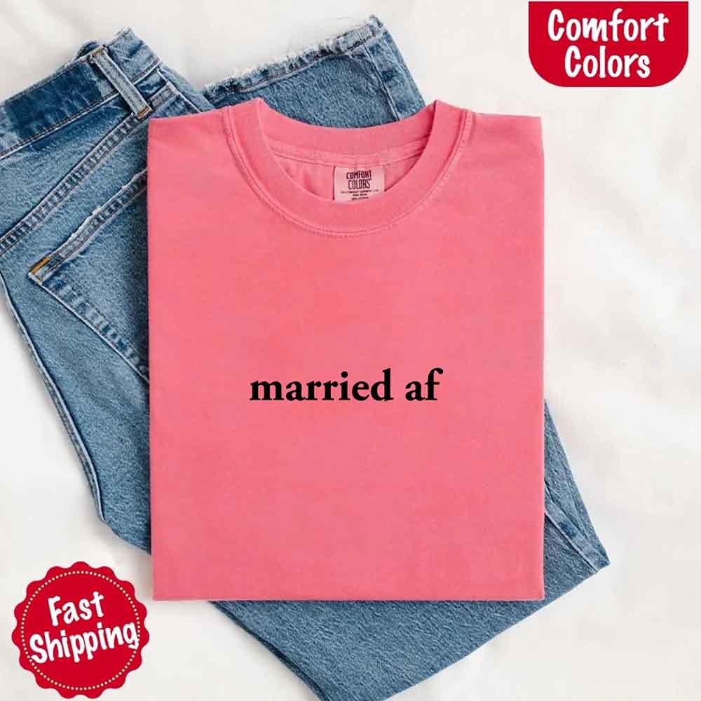 Married AF Comfort Colors T-Shirt, Just Married Couple Tee - Rooted & Reckless Co.