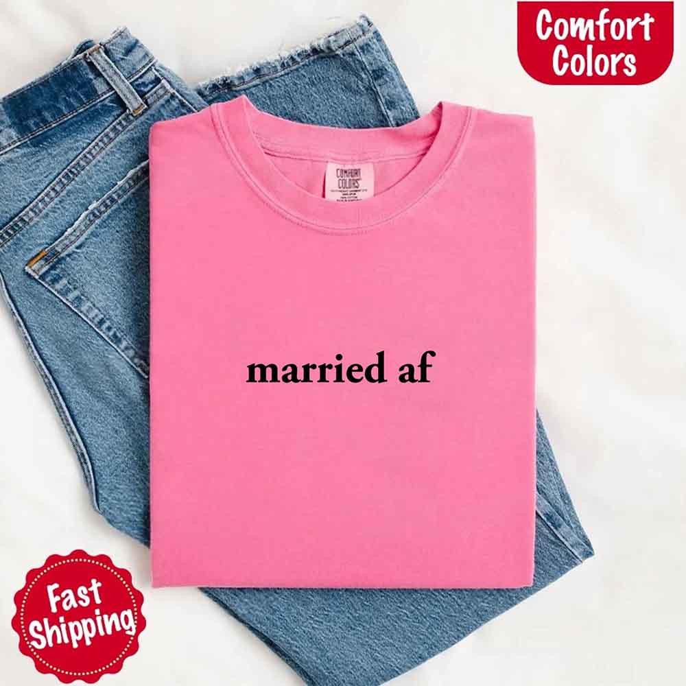 Married AF Comfort Colors T-Shirt, Just Married Couple Tee - Rooted & Reckless Co.