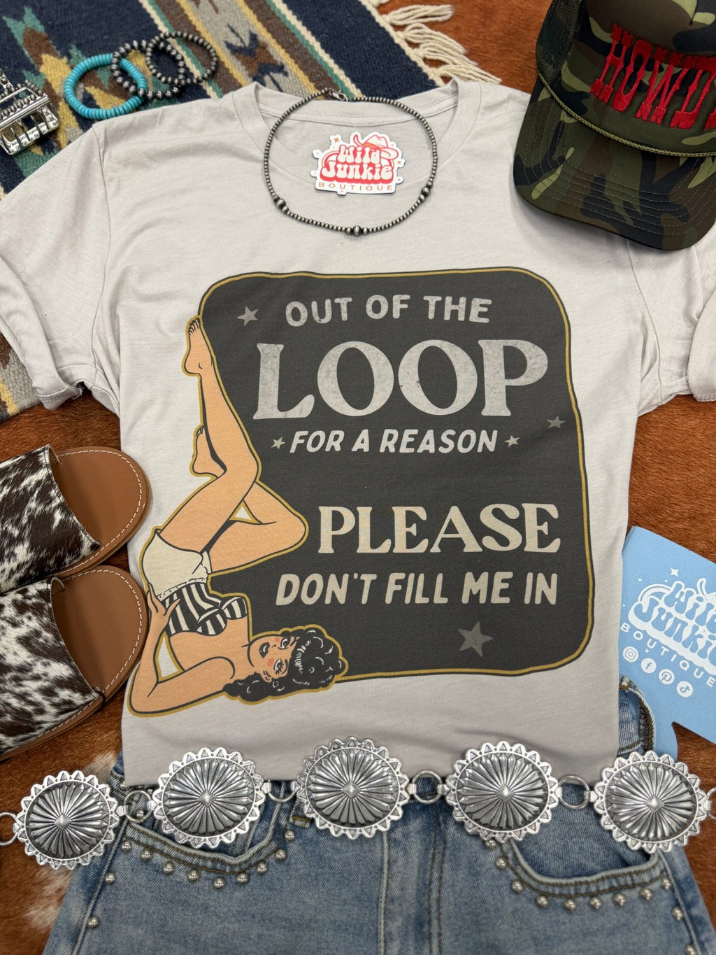 Out Of The Loop For A Reason Graphic Tee - Rooted & Reckless Co.