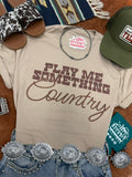 Play Me Something Country Graphic Tee - Rooted & Reckless Co.