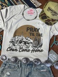 Pray Til The Cows Come Home Graphic Tee - Rooted & Reckless Co.