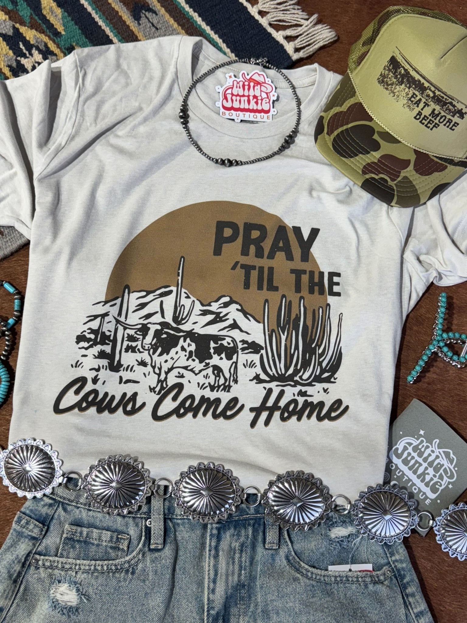 Pray Til The Cows Come Home Graphic Tee - Rooted & Reckless Co.