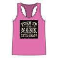 Racerback Tank — "Turn Up The Hank, Let's Drank" Leopard Print Graphic - Rooted & Reckless Co.