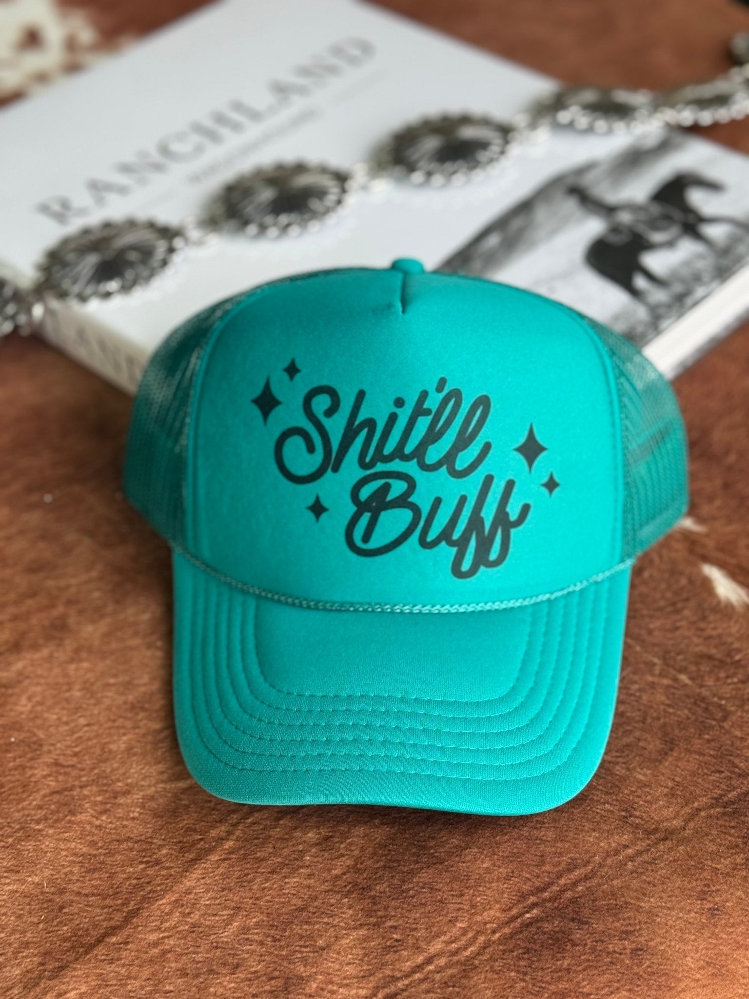 Shit'll Buff Trucker Hat - Rooted & Reckless Co.