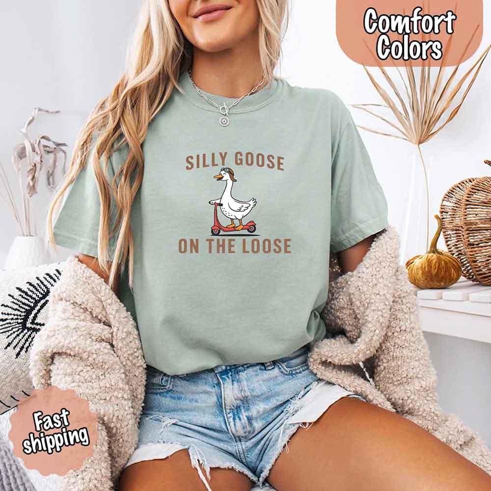 Silly Goose On The Loose Comfort Colors Tee – Funny Gift Shirt - Rooted & Reckless Co.