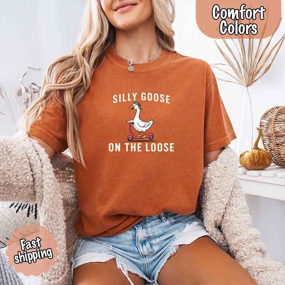 Silly Goose On The Loose Comfort Colors Tee – Funny Gift Shirt - Rooted & Reckless Co.