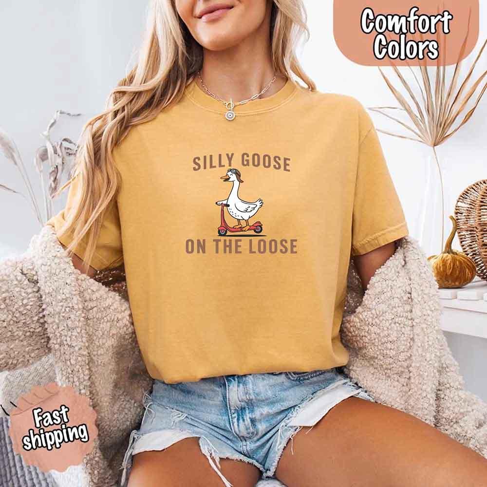Silly Goose On The Loose Comfort Colors Tee – Funny Gift Shirt - Rooted & Reckless Co.