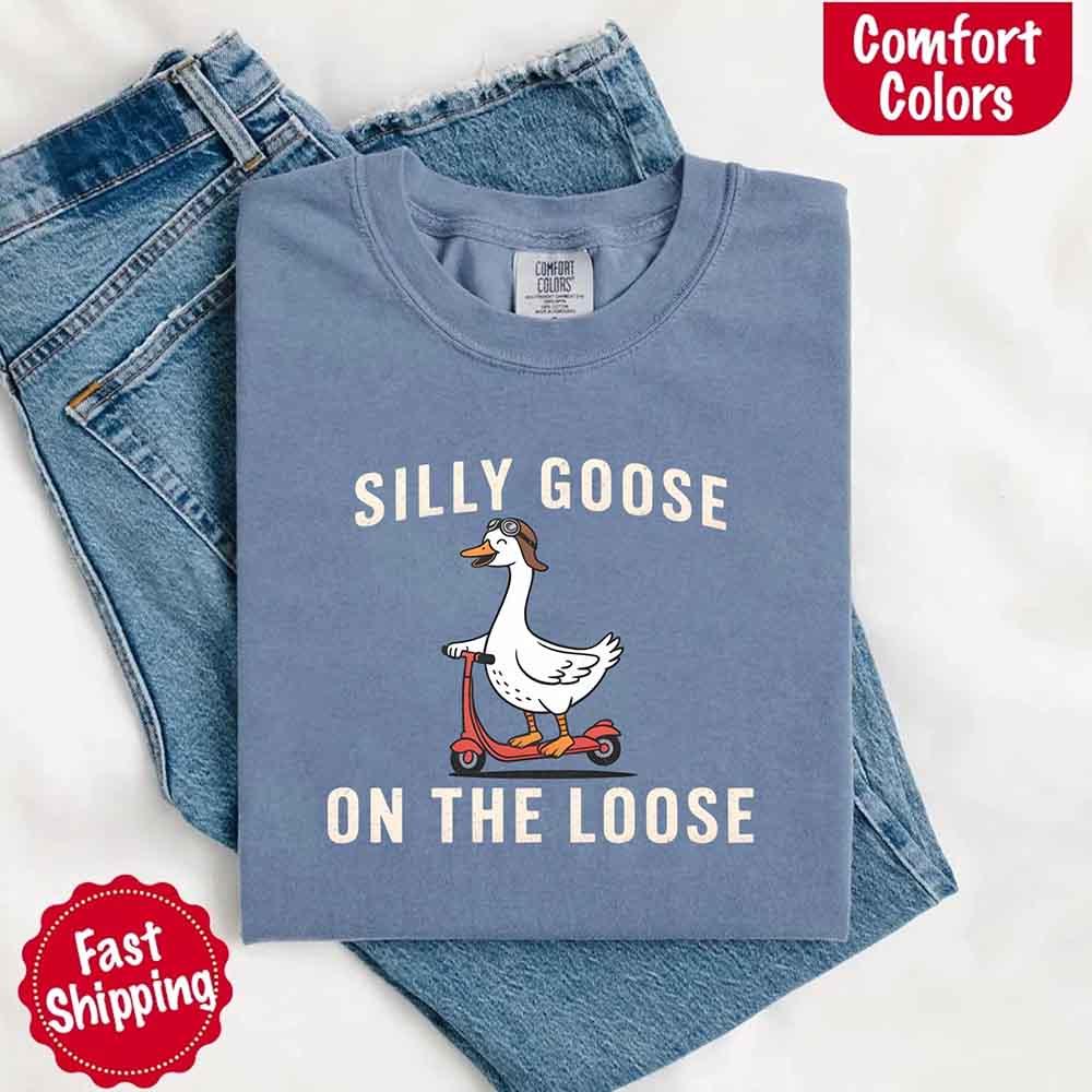 Silly Goose On The Loose Comfort Colors Tee – Funny Gift Shirt - Rooted & Reckless Co.