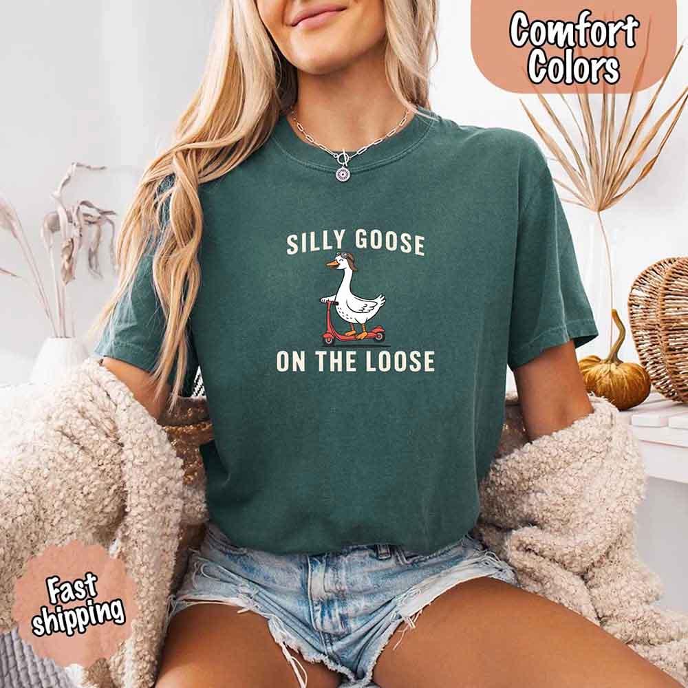 Silly Goose On The Loose Comfort Colors Tee – Funny Gift Shirt - Rooted & Reckless Co.