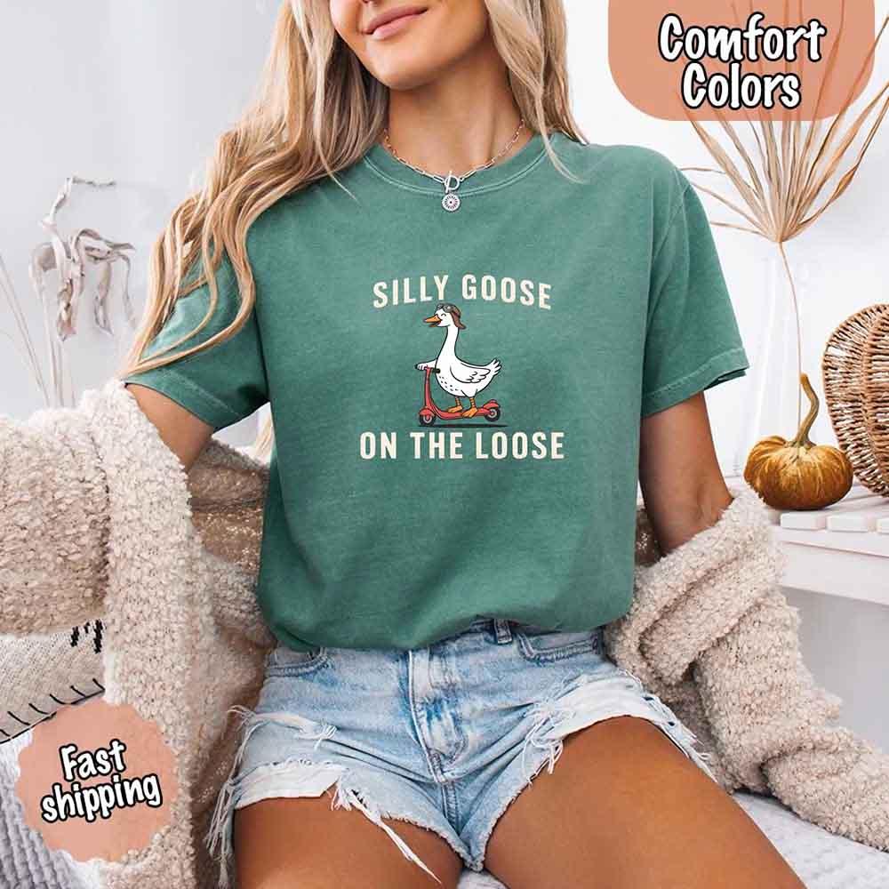 Silly Goose On The Loose Comfort Colors Tee – Funny Gift Shirt - Rooted & Reckless Co.
