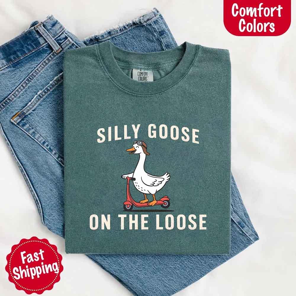 Silly Goose On The Loose Comfort Colors Tee – Funny Gift Shirt - Rooted & Reckless Co.