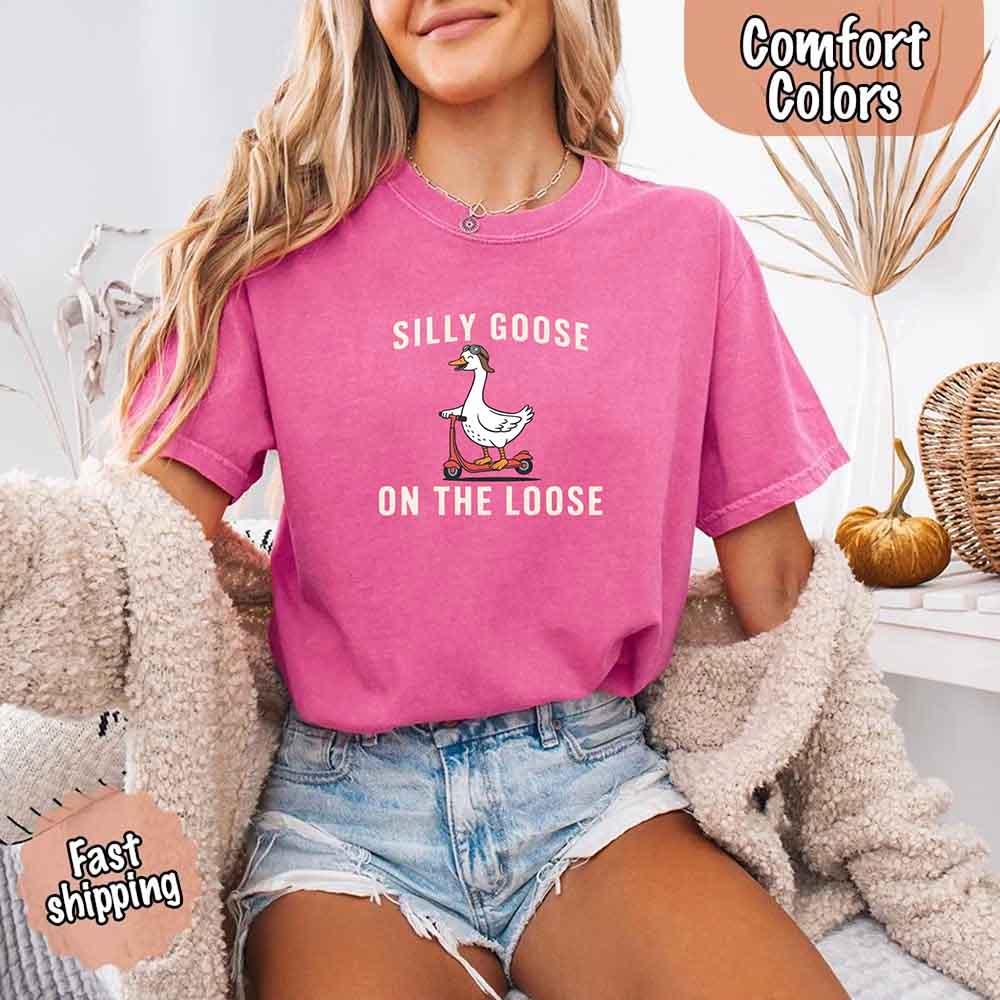 Silly Goose On The Loose Comfort Colors Tee – Funny Gift Shirt - Rooted & Reckless Co.