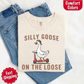 Silly Goose On The Loose Comfort Colors Tee – Funny Gift Shirt - Rooted & Reckless Co.