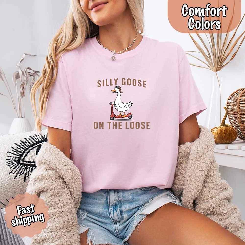 Silly Goose On The Loose Comfort Colors Tee – Funny Gift Shirt - Rooted & Reckless Co.