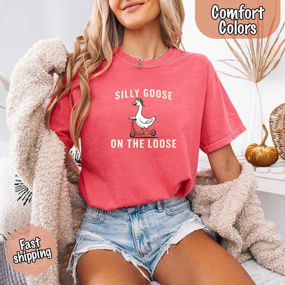 Silly Goose On The Loose Comfort Colors Tee – Funny Gift Shirt - Rooted & Reckless Co.
