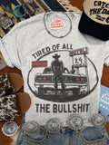 Tired of All the Bullshit Graphic Tee - Rooted & Reckless Co.
