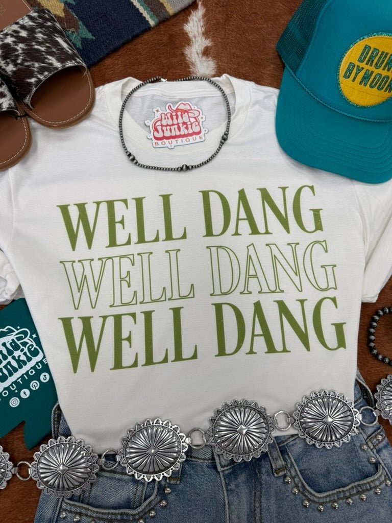 Well Dang Graphic Tee - Rooted & Reckless Co.