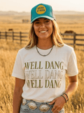 Well Dang Graphic Tee - Rooted & Reckless Co.