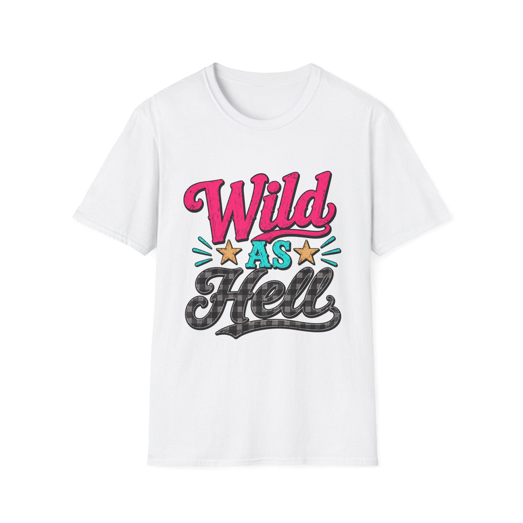 Wild As Hell Graphic T-Shirt — Retro Colorful Slogan Tee - Rooted & Reckless Co.