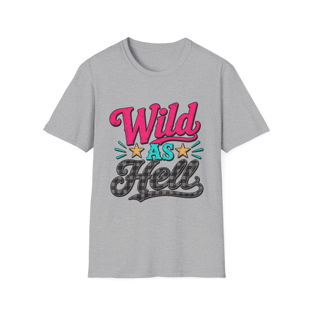 Wild As Hell Graphic T-Shirt — Retro Colorful Slogan Tee - Rooted & Reckless Co.