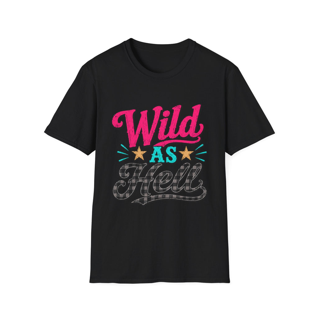 Wild As Hell Graphic T-Shirt — Retro Colorful Slogan Tee - Rooted & Reckless Co.